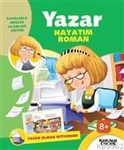 Yazar Hayatım Roman - Yazar Olmak İstiyorum!; Öykülerle Meslek Alanları Eğitimi
