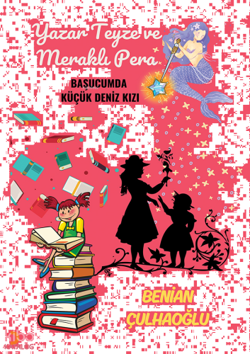 Yazar Teyze ve Meraklı Pera;Başucumda Küçük Deniz Kızı