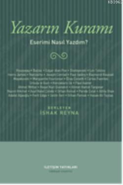 Yazarın Kuramı; Eserimi Nasıl Yazdım ?