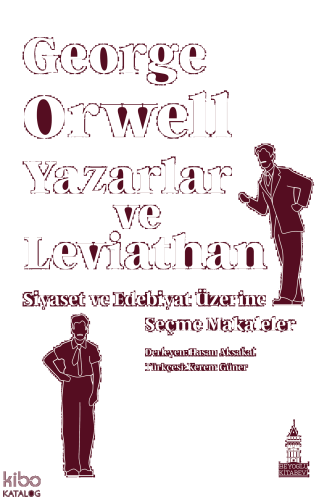 Yazarlar ve Leviathan: Siyaset ve Edebiyat Üzerine Seçme Makaleler