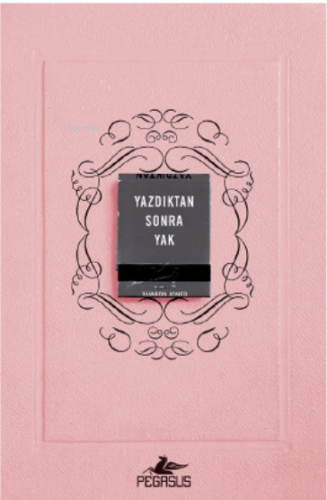 Yazdıktan Sonra Yak