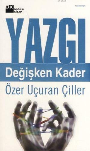 Yazgı; Değişken Kader