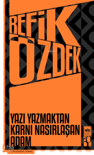 Yazı Yazmaktan Karnı Nasırlaşan Adam