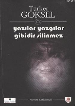 Yazılar Yazgılar Gibidir Silinmez