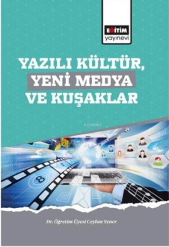 Yazılı Kültür Yeni Medya ve Kuşaklar