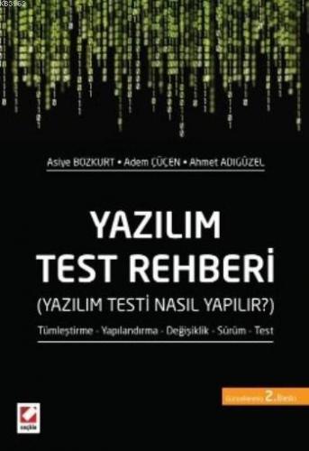 Yazılım Test Rehberi; Yazılım Testi Nasıl Yapılır?