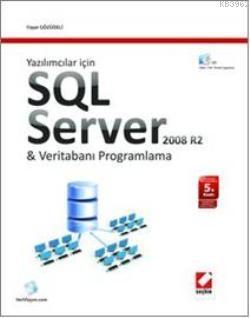 Yazılımcılar İçin SQL Server 2008 R2 ve Veritabanı Programlama
