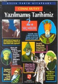 Yazılmamış Tarihimiz Seçmeler 2