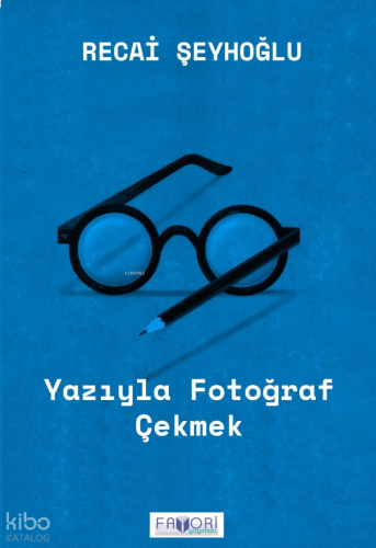 Yazıyla Fotoğraf Çekmek