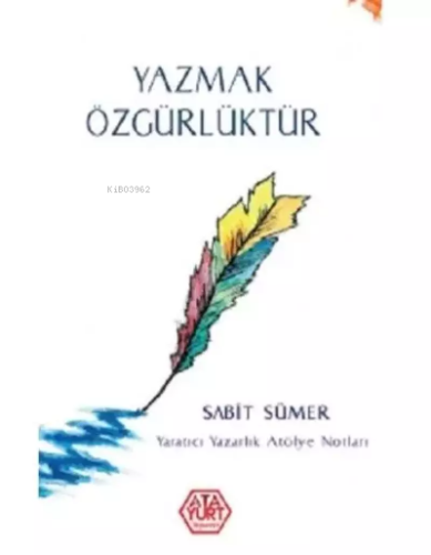 Yazmak Özgürlüktür