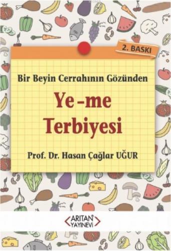 Ye-Me Terbiyesi; Bir Beyin Cerrahının Gözünden