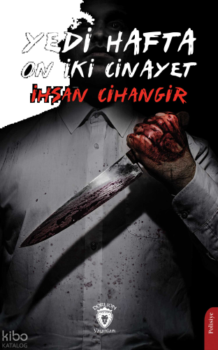 Yedi Hafta On İki Cinayet