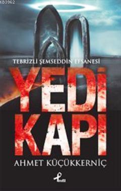 Yedi Kapı; Tebrizli Şemseddin Efsanesi
