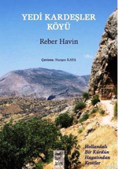 Yedi Kardeşler Köyü; Hollandalı Bir Kürdün Hayatından Kesitler