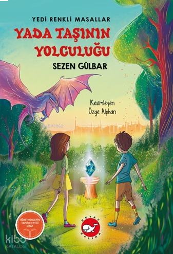 Yedi Renkli Masallar: Yada Taşının Yolculuğu