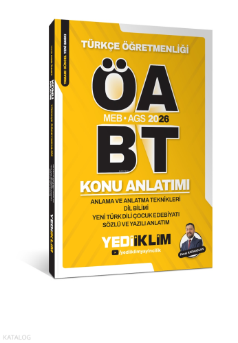 Yediiklim 2026 MEB AGS ÖABT Türkçe Öğretmenliği Anlama ve Anlatma Teknikleri Dil Bilimi Yeni Türk Dili Çocuk Edebiyatı Sözlü ve Yazılı Anlatım ;Konu Anlatımı