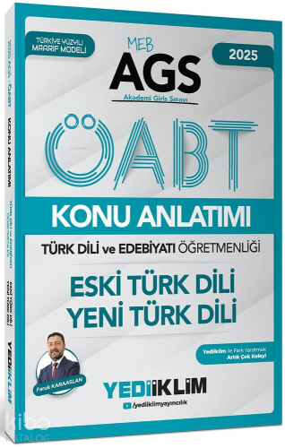 Yediiklim Yayınları 2025 MEB AGS ÖABT Türk Dili ve Edebiyatı Öğretmenliği Eski Türk Dili - Yeni Türk Dili Konu Anlatımı