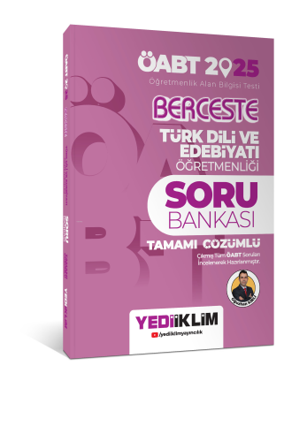 Yediiklim Yayınları 2025 ÖABT Berceste Türk Dili Ve Edebiyatı Öğretmenliği Tamamı Çözümlü Soru Bankası