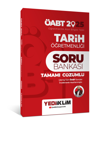 Yediiklim Yayınları 2025 ÖABT Tarih Öğretmenliği Tamamı Çözümlü Soru B