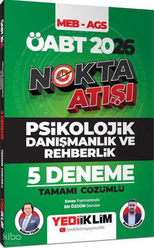 Yediiklim Yayınları 2026 ÖABT MEB AGS Nokta Atışı Psikolojik Danışmanlık ve Rehberlik Tamamı Çözümlü 5 Deneme