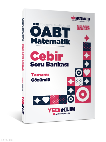 Yediiklim Yayınları ÖABT Matematik Öğretmenliği Cebir Tamamı Çözümlü S
