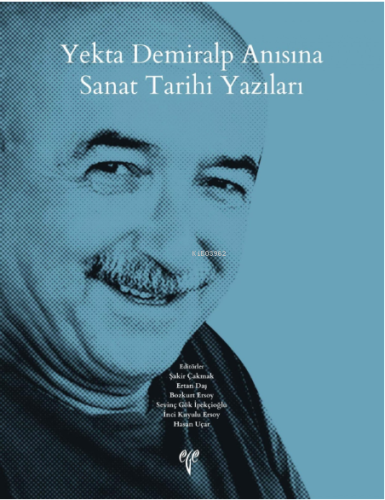 Yekta Demiralp Anısına Sanat Tarihi Yazıları
