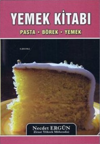 Yemek Kitabı;Pasta - Börek - Yemek