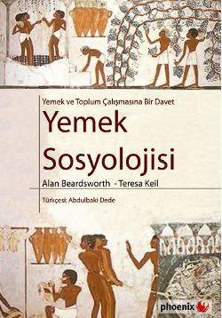 Yemek Sosyolojisi; Yemek ve Toplum Çalışmasına Bir Davet