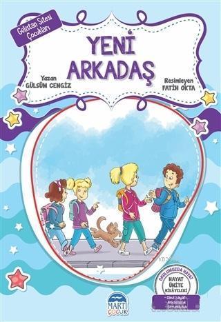 Yeni Arkadaş - Gülistan Sitesi Çocukları; Hayat Ünite Hikayeleri