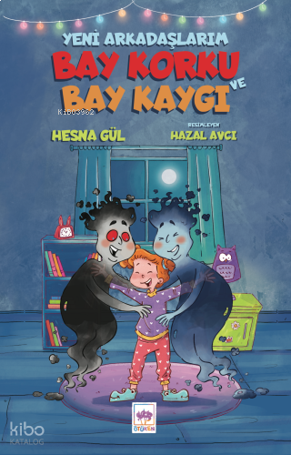Yeni Arkadaşlarım Bay Korku ve Bay Kaygı