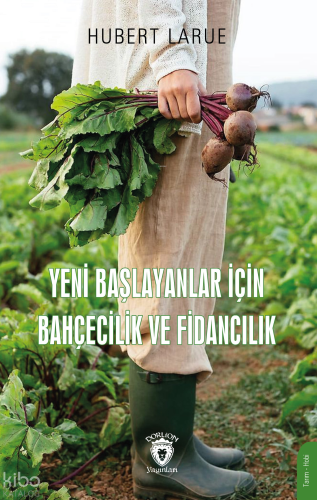 Yeni Başlayanlar İçin Bahçecilik Ve Fidancılık