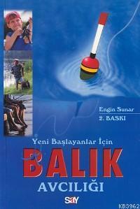 Yeni Başlayanlar İçin Balık Avcılığı