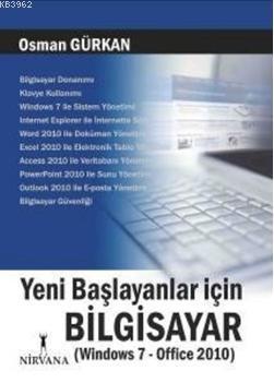 Yeni Başlayanlar için Bilgisayar (Windows 7-Office 2010)
