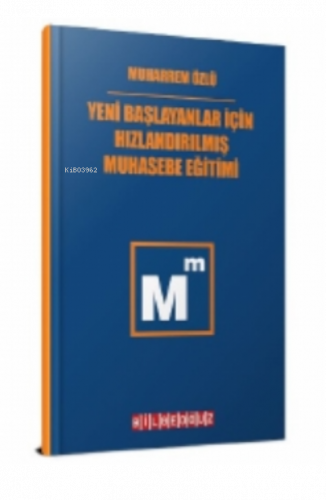 Yeni Başlayanlar İçin Hızlandırılmış Muhasebe Eğitimi