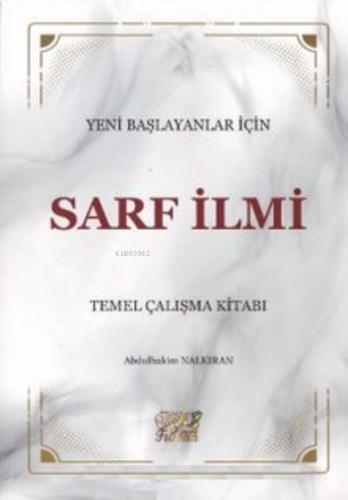 Yeni Başlayanlar İçin Sarf İlmi Temel Çalışma Kitabı