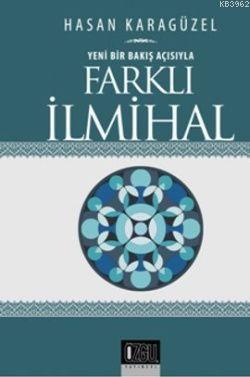 Yeni Bir Bakış Açısıyla Farklı İlmihal (Ciltli)
