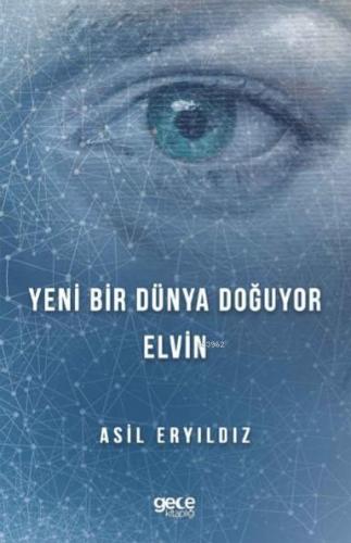 Yeni Bir Dünya Doğuyor; Elvin