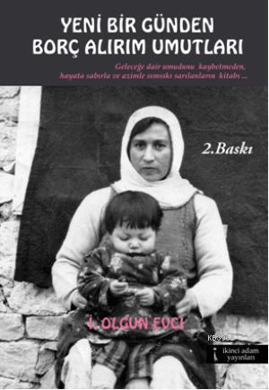 Yeni Bir Günden Borç Alırım Umutları