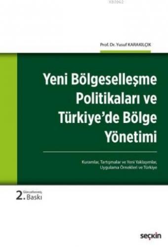 Yeni Bölgeselleşme Politikaları ve Türkiye'de Bölge Yönetimi