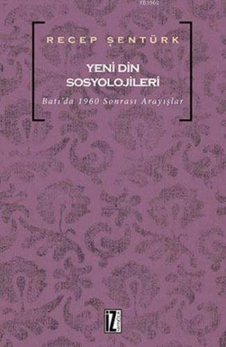 Yeni Din Sosyolojileri; Batı'da 1960 Sonrası Arayışlar