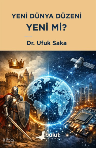 Yeni Dünya Düzeni Yeni mi?