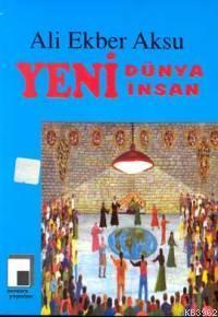 Yeni Dünya Yeni İnsan
