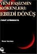Yeni Faşizmin Kökenleri Ebedi Dönüş