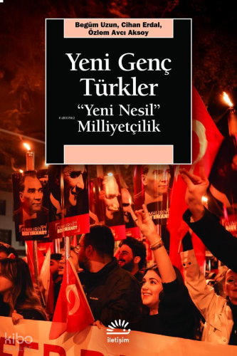 Yeni Genç Türkler;Yeni Nesil Milliyetçilik