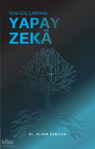 Yeni Güç Çarpanı: Yapay Zekâ