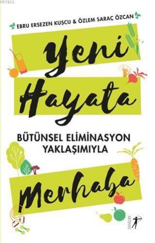 Yeni Hayata Merhaba; Bütünsel Eliminasyon Yaklaşımıyla