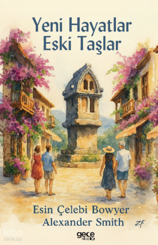 Yeni Hayatlar Eski Taşlar