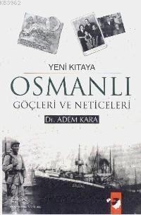Yeni Kıtaya Osmanlı Göçleri ve Neticeleri