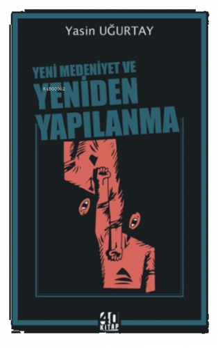 Yeni Medeniyet ve Yeniden Yapılanma