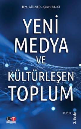 Yeni Medya ve Kültürleşen Toplum